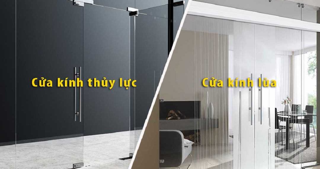 Nên lắp đặt cửa kính thủy lực hay cửa kính lùa?